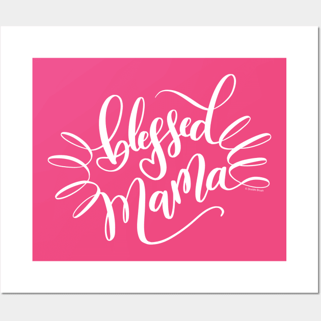 Blessed Mama White Hand Lettering Design Wall Art by DoubleBrush